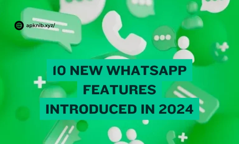 10 New WhatsApp Features Introduced in 2024