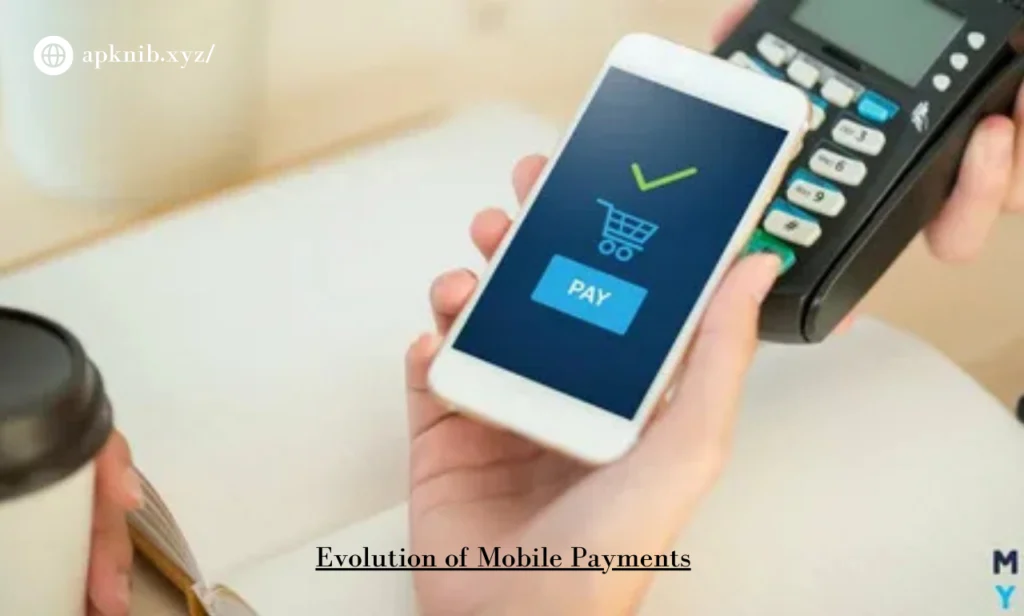 Evolution of Mobile Payments