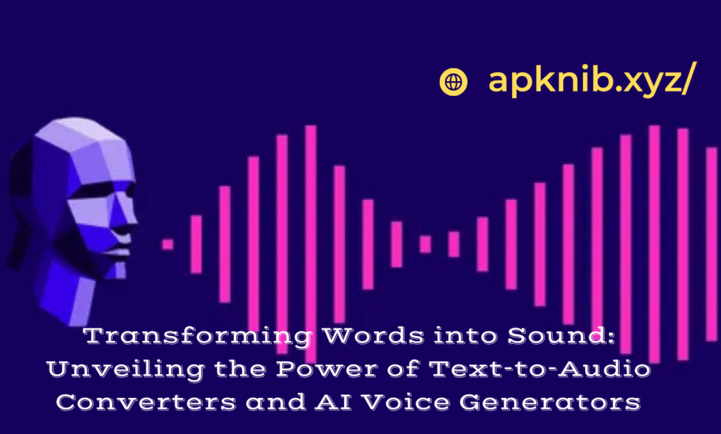 Transforming Words into Sound: Unveiling the Power of Text-to-Audio Converters and AI Voice Generators