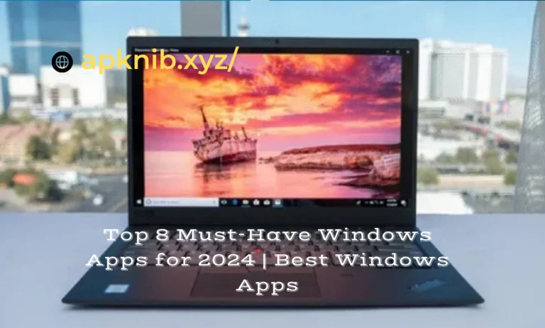 Top 8 Must-Have Windows Apps for 2024 | Best Windows Apps